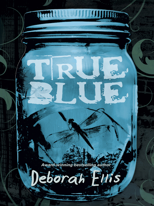 Title details for True Blue by Deborah Ellis - Wait list